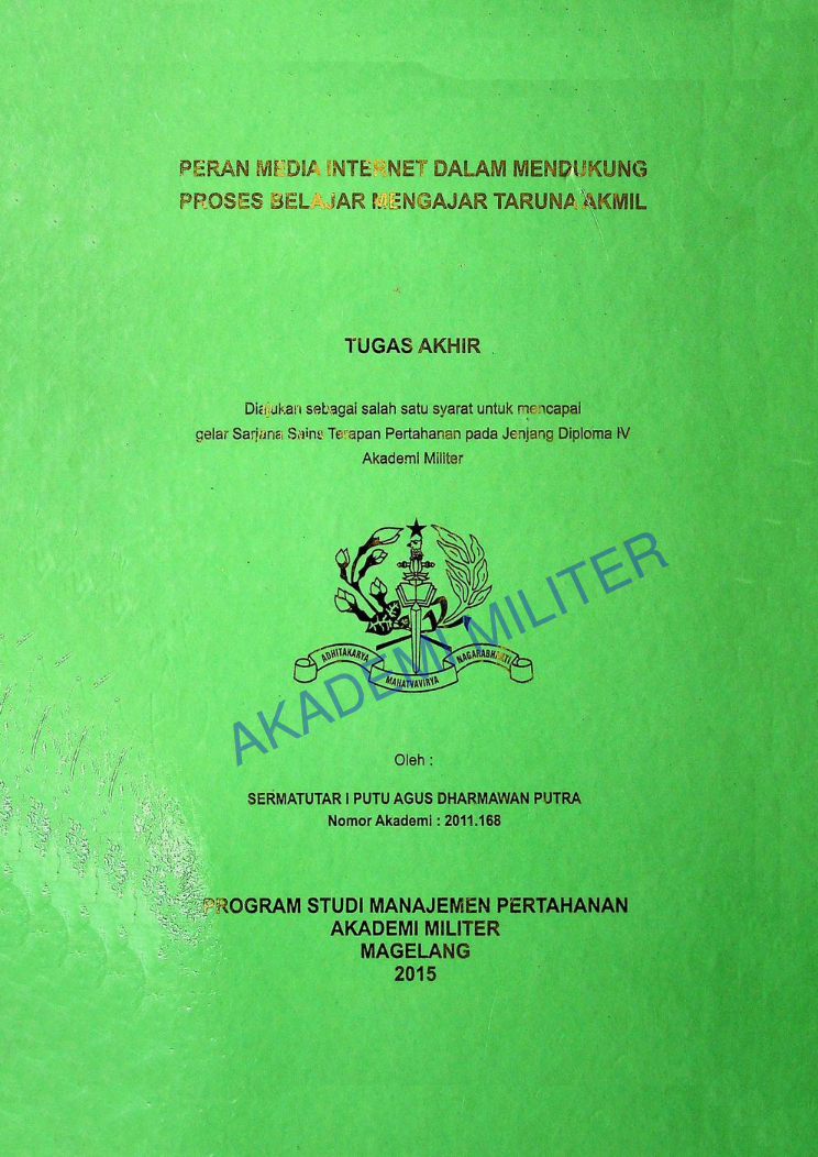 PERAN MEDIA INTERNET DALAM MENDUKUNG PROSES BELAJAR MENGAJAR TARUNA AKMIL